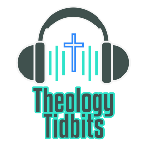 Theology Tidbits