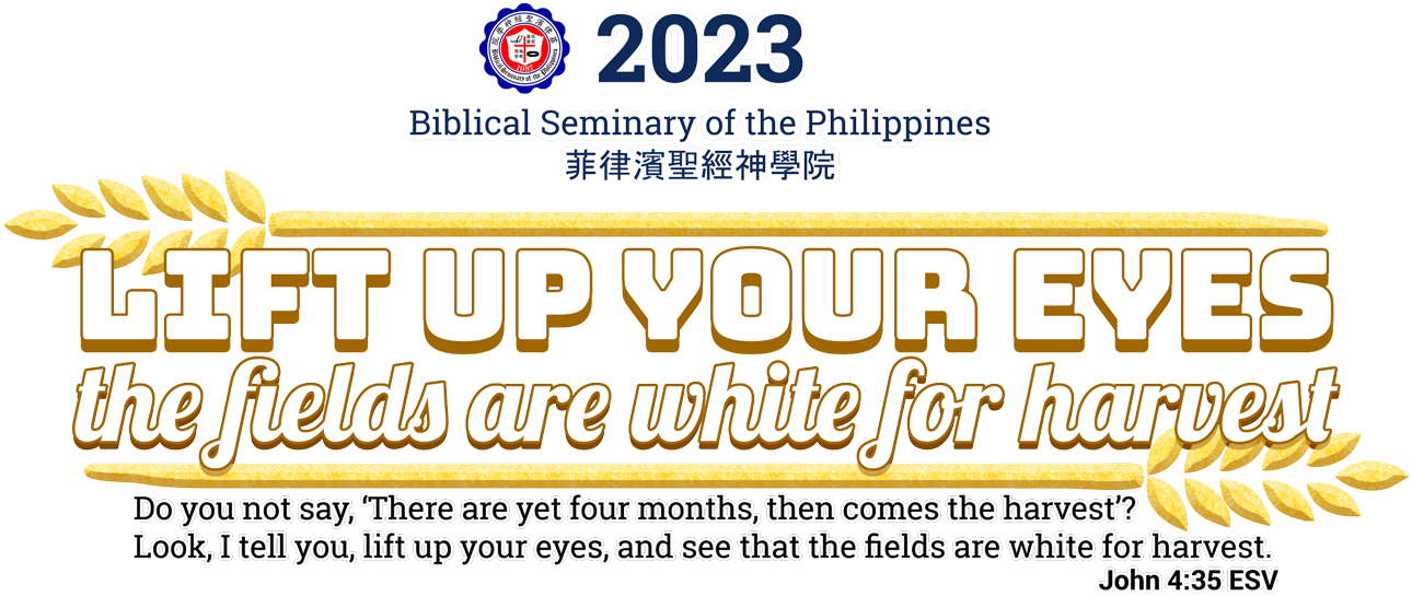 2023 theme Lift up your eyes for the fields are white for harvest.
